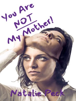 cover image of You Are NOT My Mother!